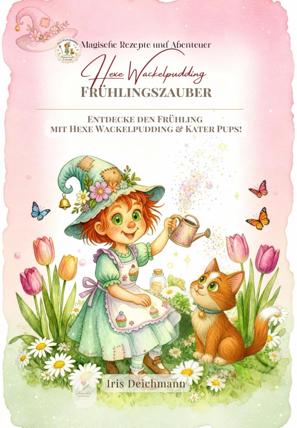 Frühlingszauber – Entdecke den Frühling mit Hexe Wackelpudding & Kater Pups Ein Mitmachbuch, das Vorlesen und Familienzeit verbindet.